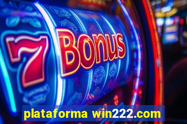 plataforma win222.com